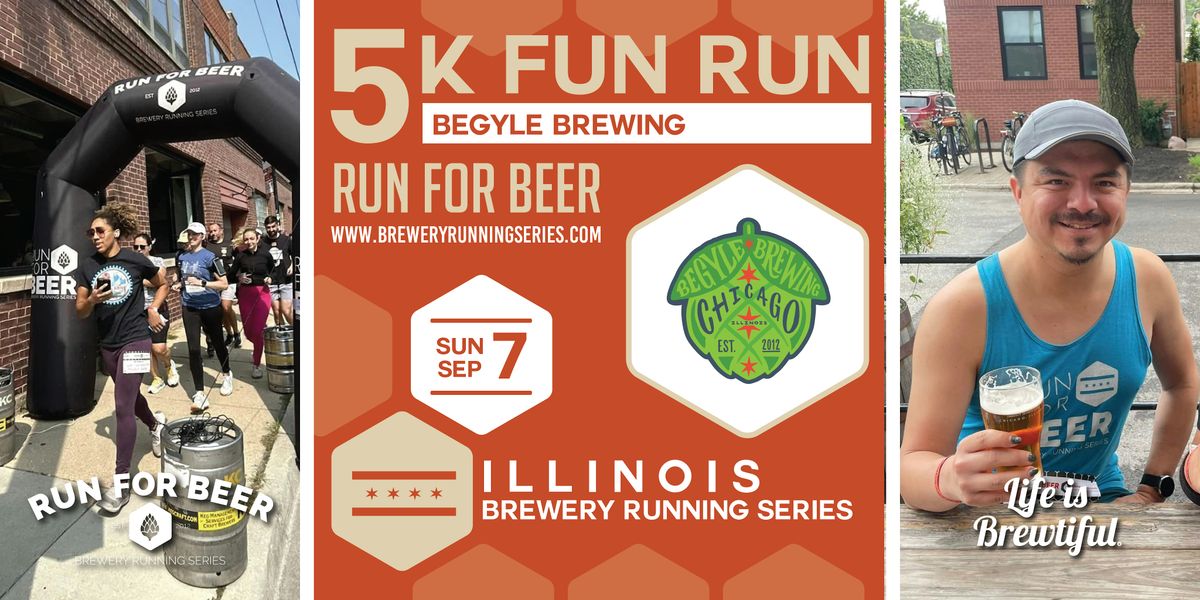 5k Beer Run x Begyle Brewing | 2025 Illinois Brewery Running Series, 7 September | Event in Chicago | AllEvents