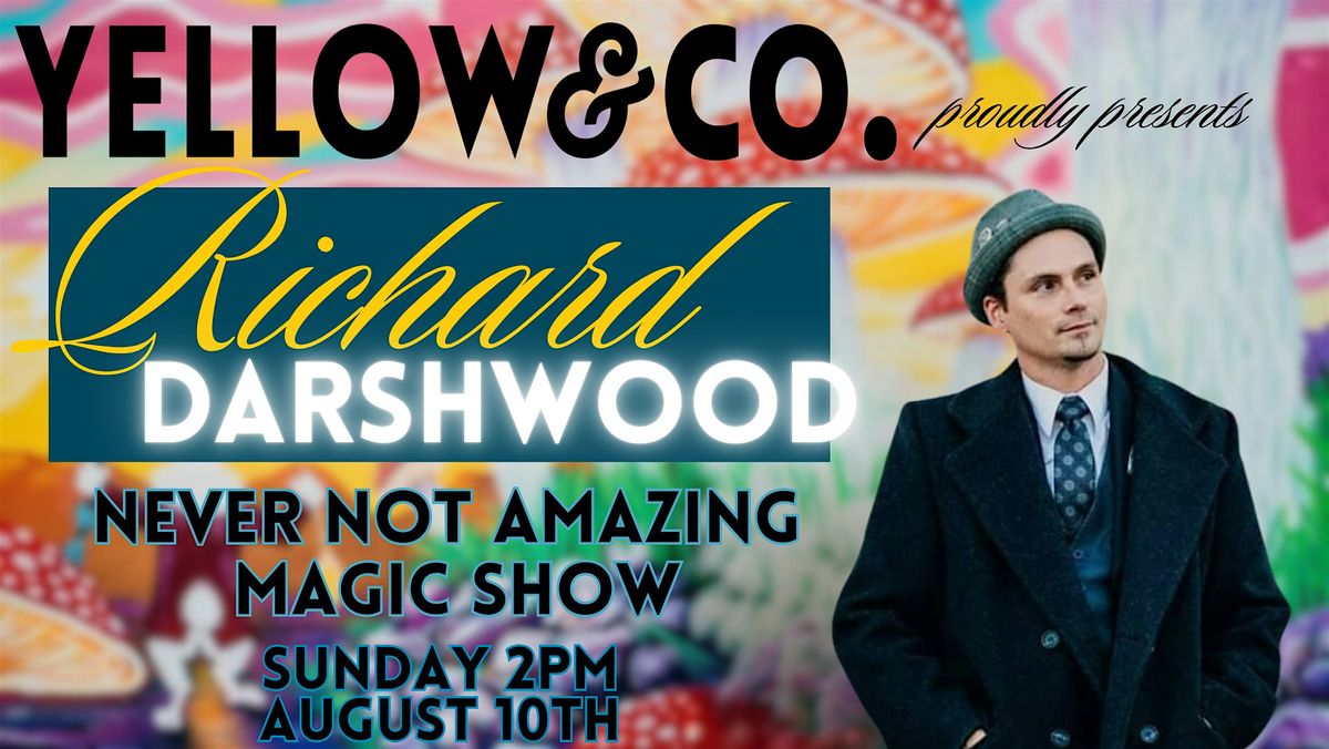 Yellow and Co. presents Magician Extraordinaire- Richard Darshwood, 10 August | Event in Mahomet | AllEvents