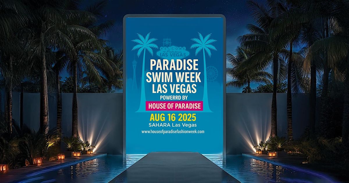 Paradise Las Vegas Swim Week Powered by House of Paradise, 16 August | Event in Las Vegas | AllEvents