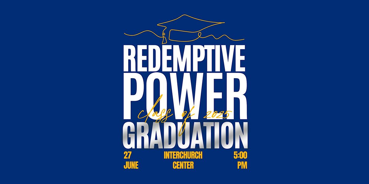 Redemptive Power: Class of 2025 Graduation, 27 June | Event in New York | AllEvents