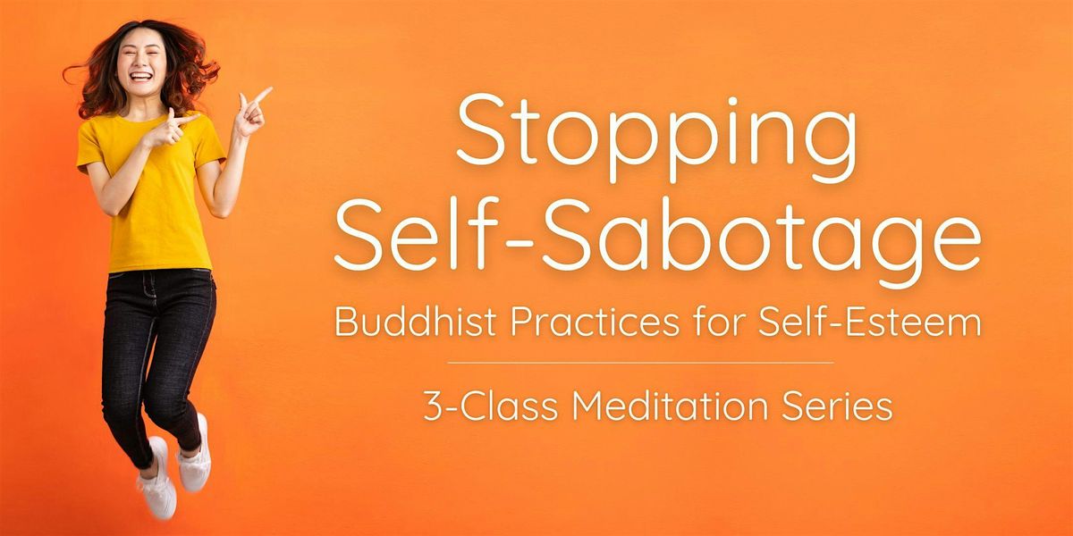 3-Class Meditation Series: Stopping Self-Sabotage (Wed Mornings) | Event in Singapore | AllEvents