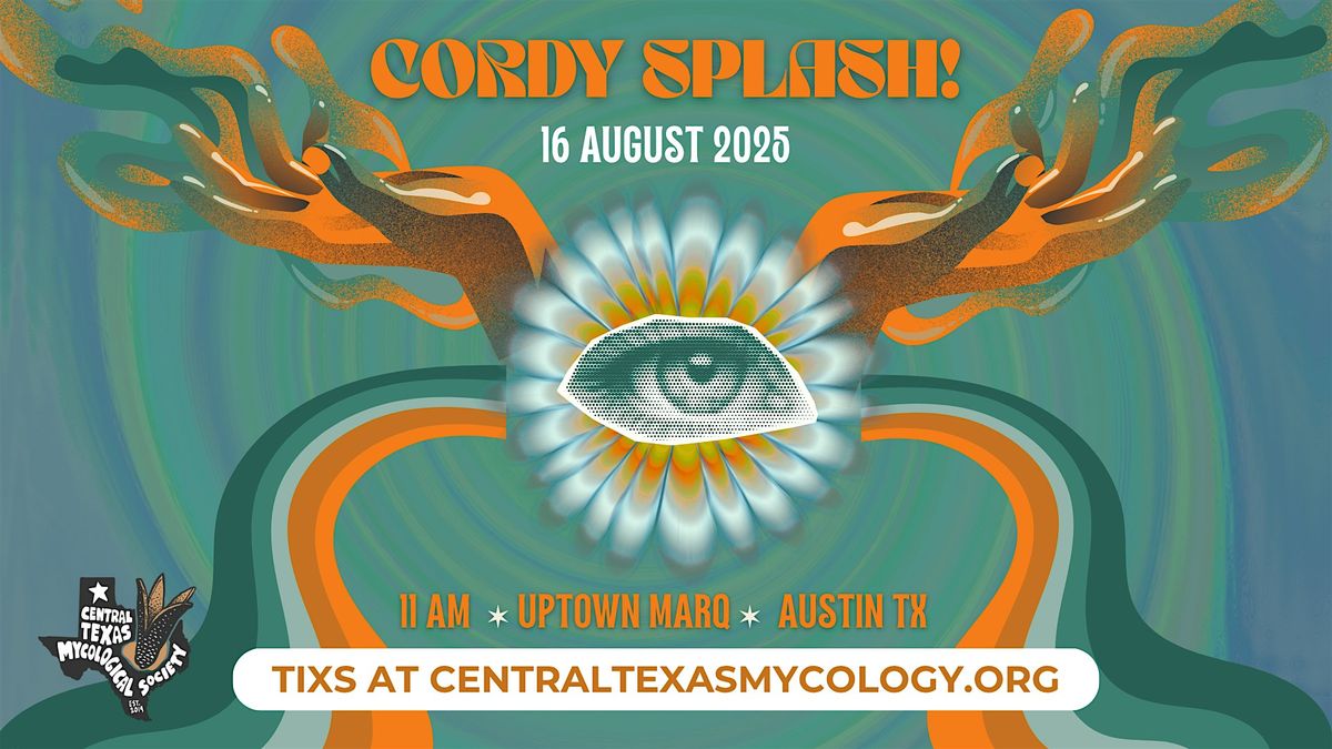 Cordy Splash! A Cordyceps Pool Party for the Rest of Us, 16 August | Event in Austin | AllEvents