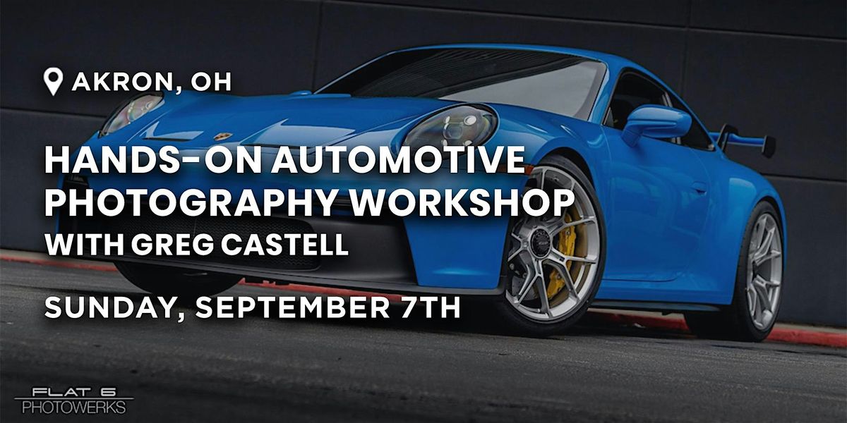 Hands-On Automotive  Photography Workshop with Greg Castell | Akron, OH, 7 September | Event in Akron | AllEvents
