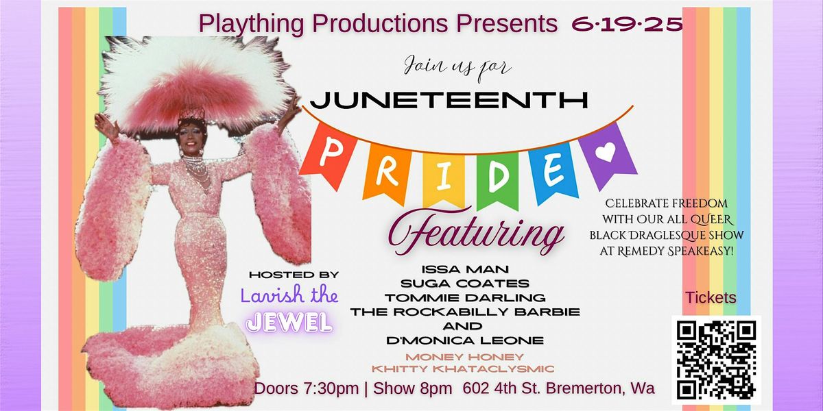 Juneteenth Pride Burlesque & Draglesque Show!, 19 June | Event in Bremerton | AllEvents