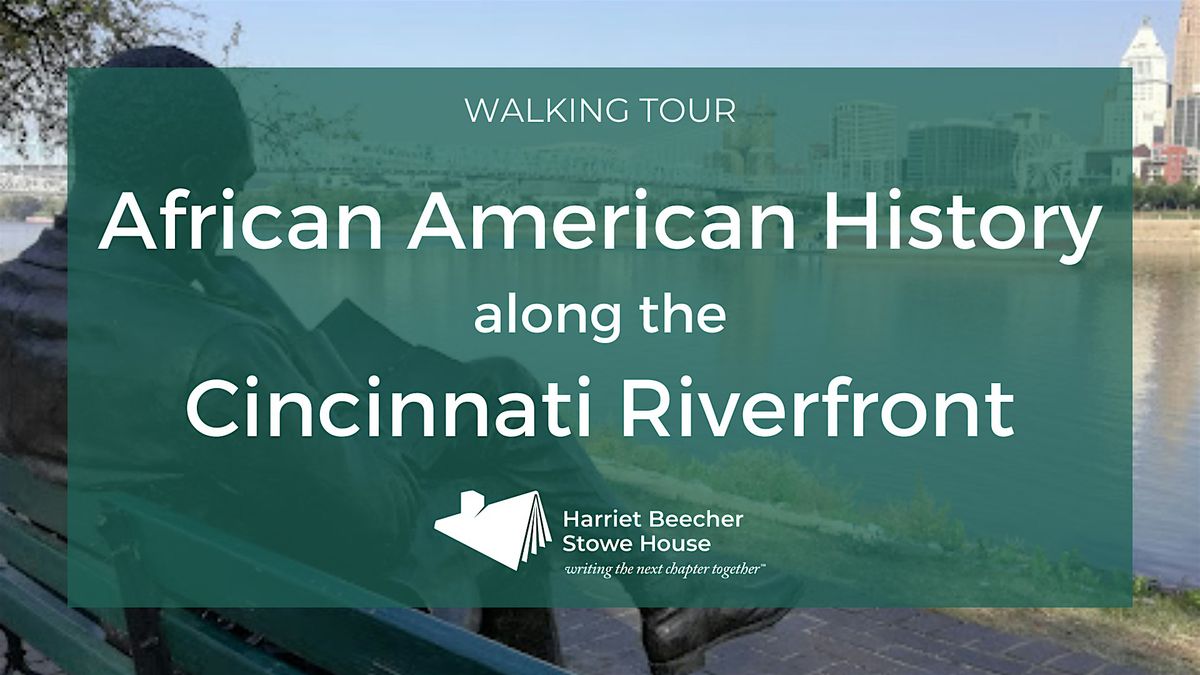 Walking Tour: African American History along the Cincinnati Riverfront, 18 October | Event in Covington | AllEvents