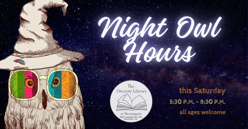 Night Owl Hours at the Diversity Library, 2650 Leeman Ferry 2nd floor ...