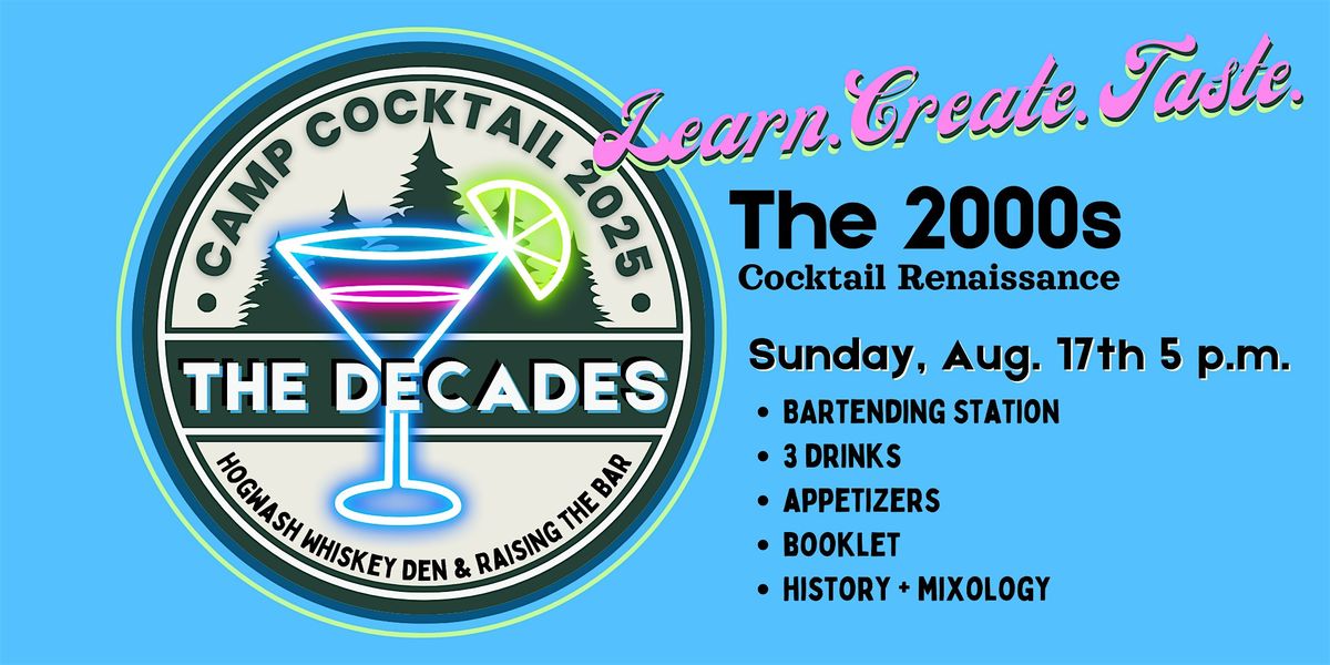 Camp Cocktail 3: The 2000s Cocktail Renaissance, 17 August | Event in Spokane | AllEvents