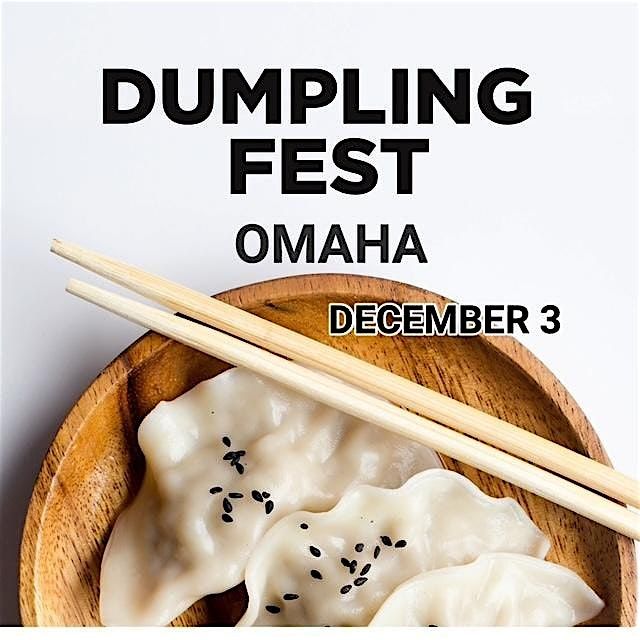 Dumpling Fest Omaha, 3 December | Event in Ralston | AllEvents