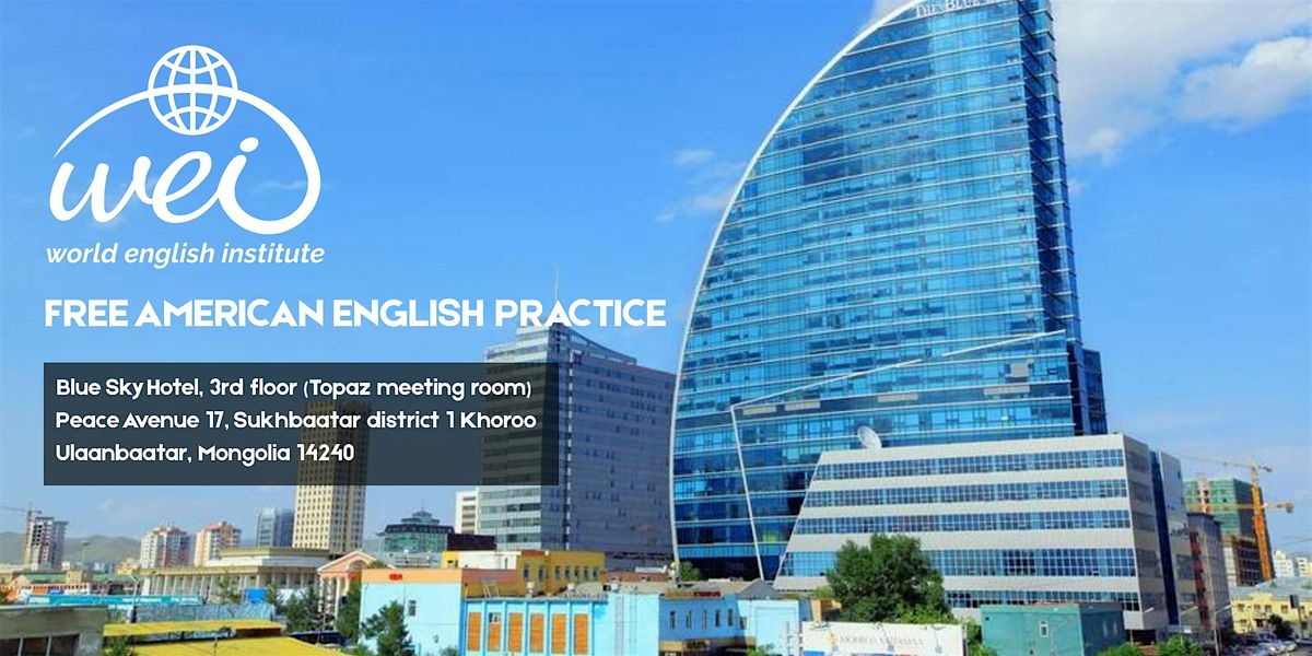 Free Private English Improvement Lessons by WEI in Ulaanbaatar, Mongolia, 24 August | Event in Ulaanbaatar