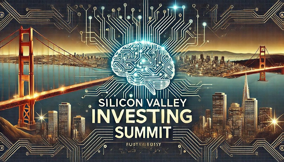 Silicon Valley Investing Summit | Event in Palo Alto | AllEvents