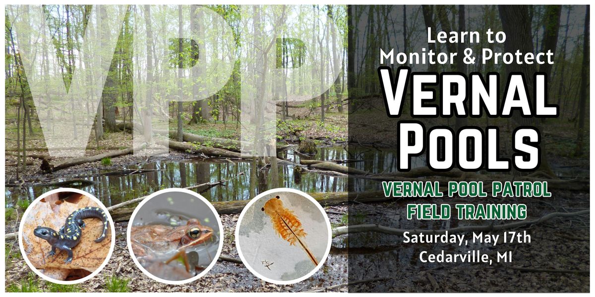 Vernal Pool Patrol Field Training - Cedarville, MI, 17 May | Event in Cedarville | AllEvents