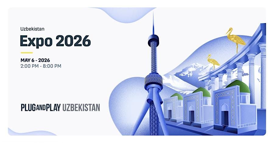Plug and Play Uzbekistan Expo 2026, 6 May | Event in Tashkent | AllEvents