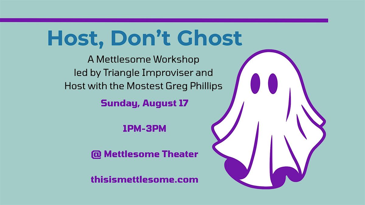 Workshop: Host, Don't Ghost with Greg Phillips, 17 August | Event in Durham | AllEvents