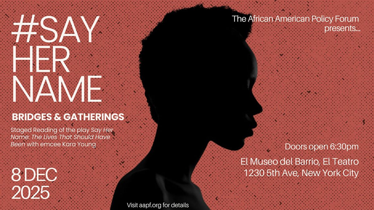 #SayHerName 11th Anniversary: Bridges & Gatherings, 8 December | Event in New York | AllEvents