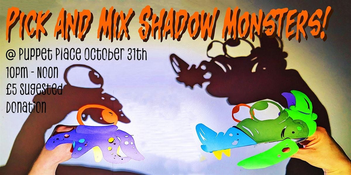 Pick and Mix Shadow Monsters, 31 October | Event in Bristol | AllEvents