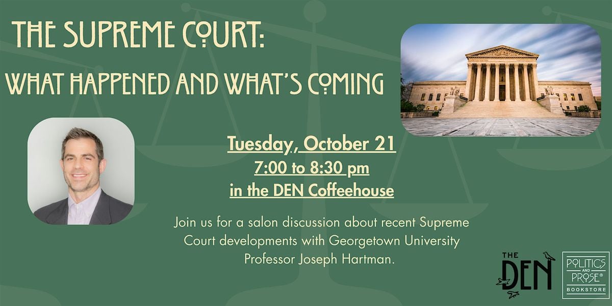 The Supreme Court: What Happened and What's Coming, 21 October | Event in Washington | AllEvents