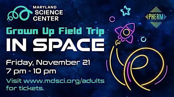 Grown Up Field Trip in Space, 21 November | Event in Baltimore | AllEvents