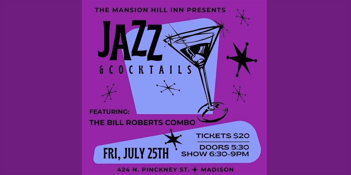 Jazz & Cocktails with the Bill Roberts Combo, 25 July | Event in Madison | AllEvents