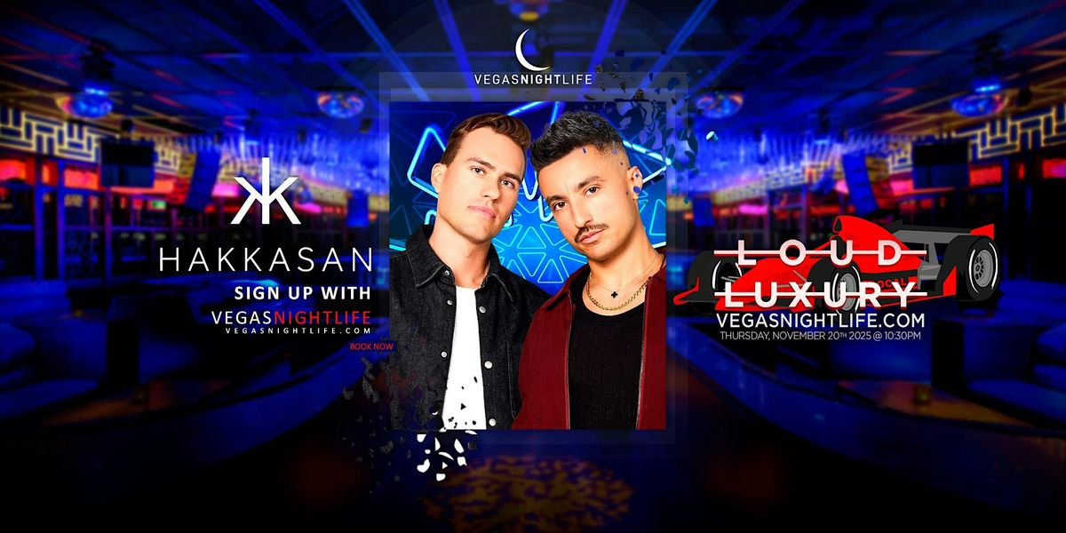 Loud Luxury | Las Vegas Race Weekend Party | Hakkasan, 20 November | Event in Las Vegas | AllEvents