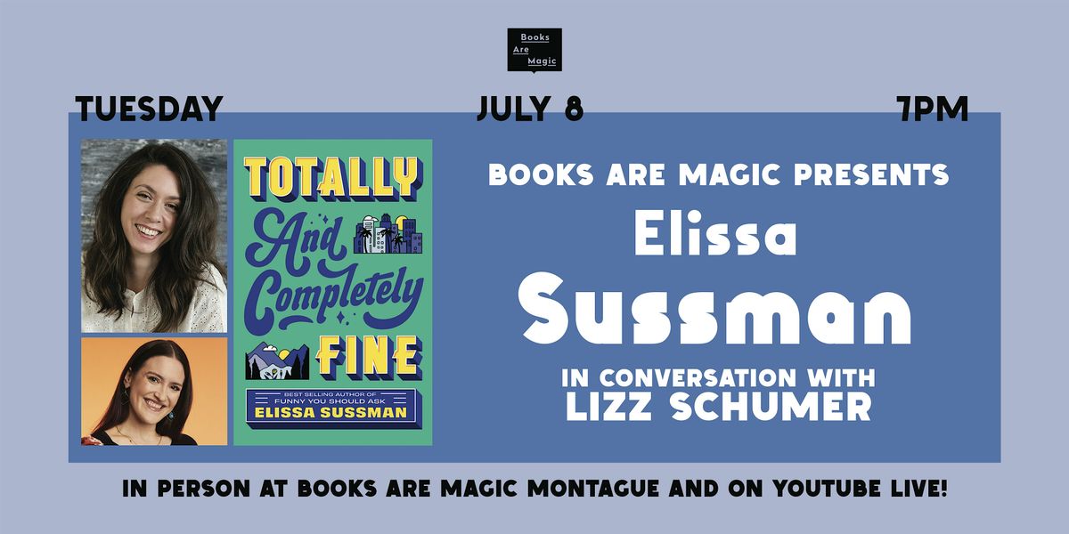 In-Store: Elissa Sussman: Totally and Completely Fine w/ Lizz Schumer, 8 July | Event in Brooklyn | AllEvents