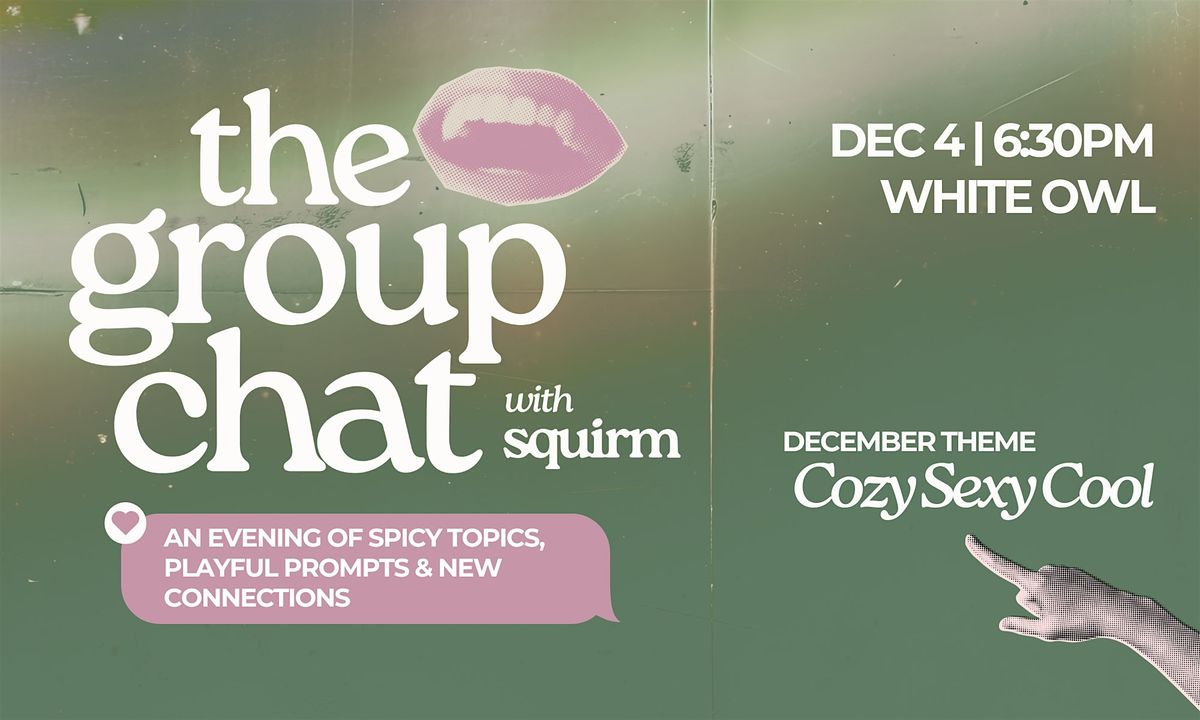 Squirm Presents: The Group Chat, 4 December | Event in Portland | AllEvents