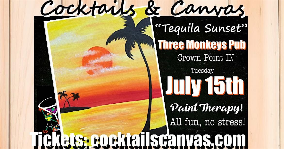 "Tequila Sunset" Cocktails &  Canvas Painting Event at Three Monkey's Pub, 15 July | AllEvents