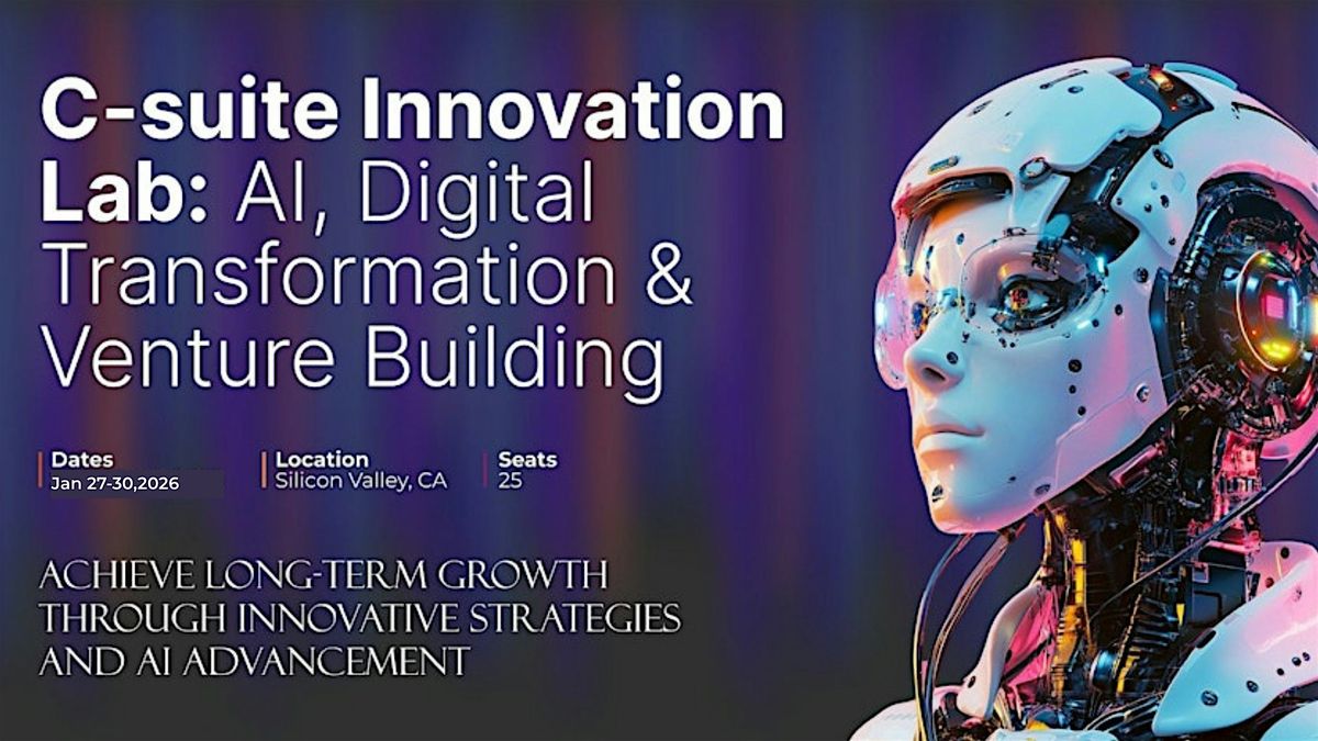 C-suite Innovation Lab:  AI, Digital Transformation & Venture Building, 27 January | Event in Hayward