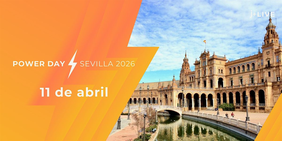J+LIVE Power Day | SEVILLA, 11 de abril de 2026, 11 April | Event in Sevilla | AllEvents