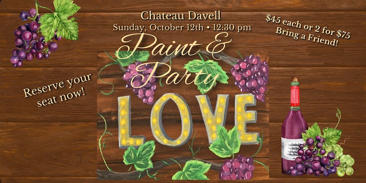 Paint & Party at Chateau Davell - Love in the Vines, 12 October | Event in Camino | AllEvents