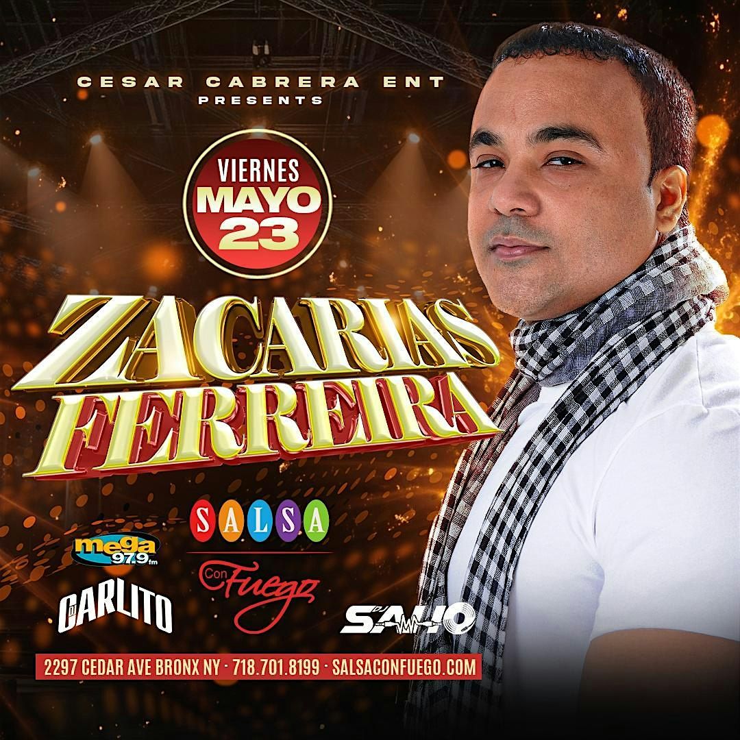 ZACARIAS FERREIRA en VIVO, 23 May | Event in The Bronx | AllEvents