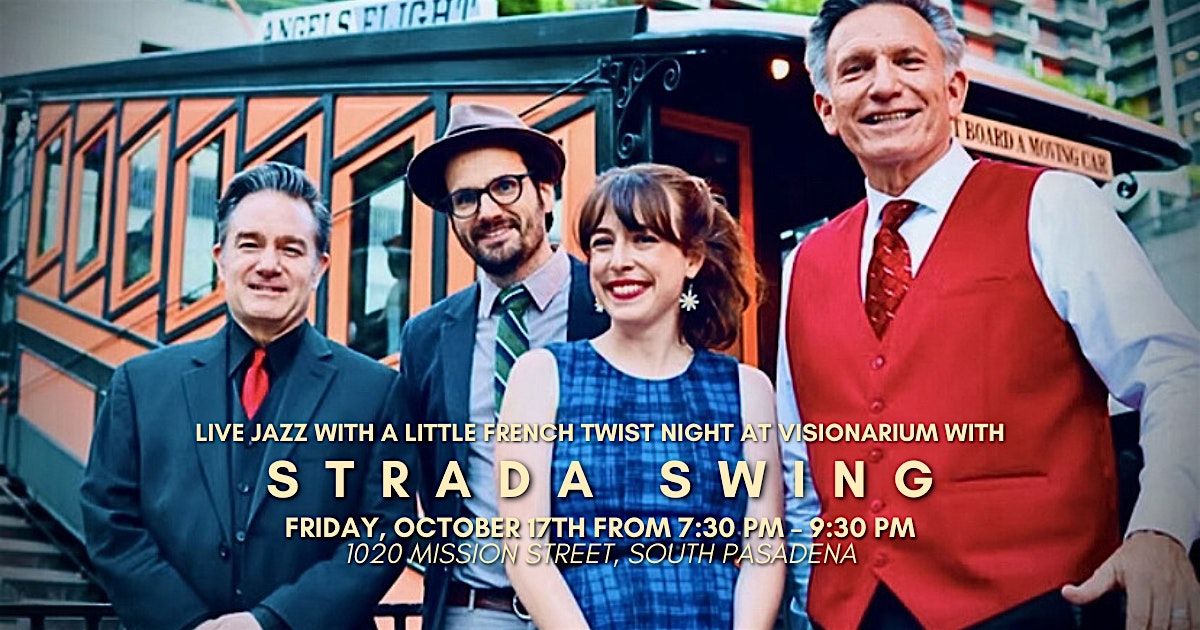 Live jazz with a little French twist night at Visionarium with Strada Swing, 17 October | Event in South Pasadena