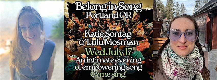 Belong in Song w Katie Sontag & Lulu Moseman, 6 August | Event in Portland | AllEvents