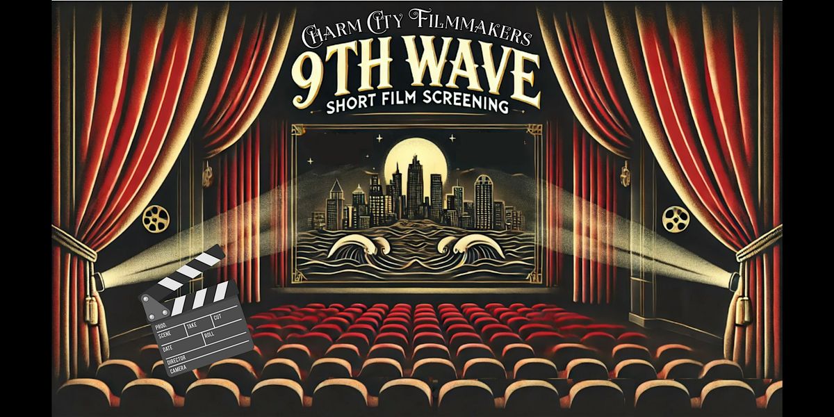 The 9th Wave Short Film Showcase!, 10 May | Event in Baltimore | AllEvents
