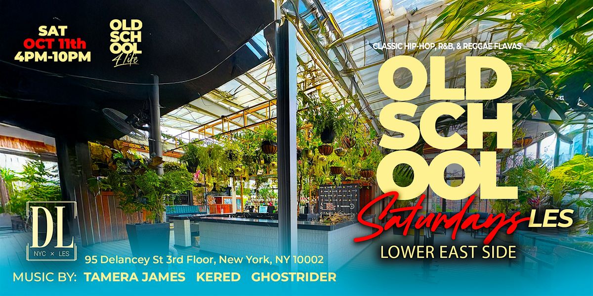 Old School 4 Life presents Old School Saturdays - at The DL Rooftop, 11 October | Event in New York | AllEvents