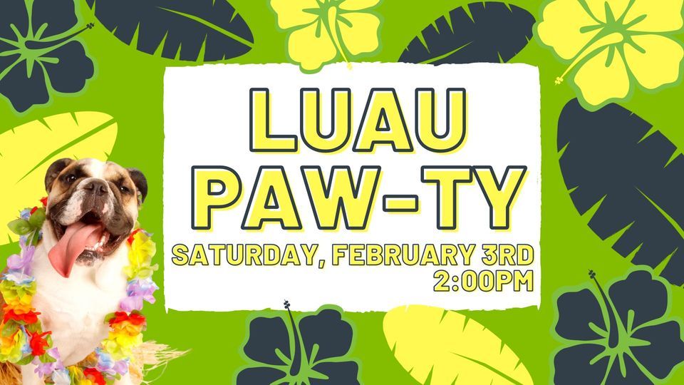 Luau Pawty , Paws and Pints, Des Moines, February 3 2024 AllEvents.in