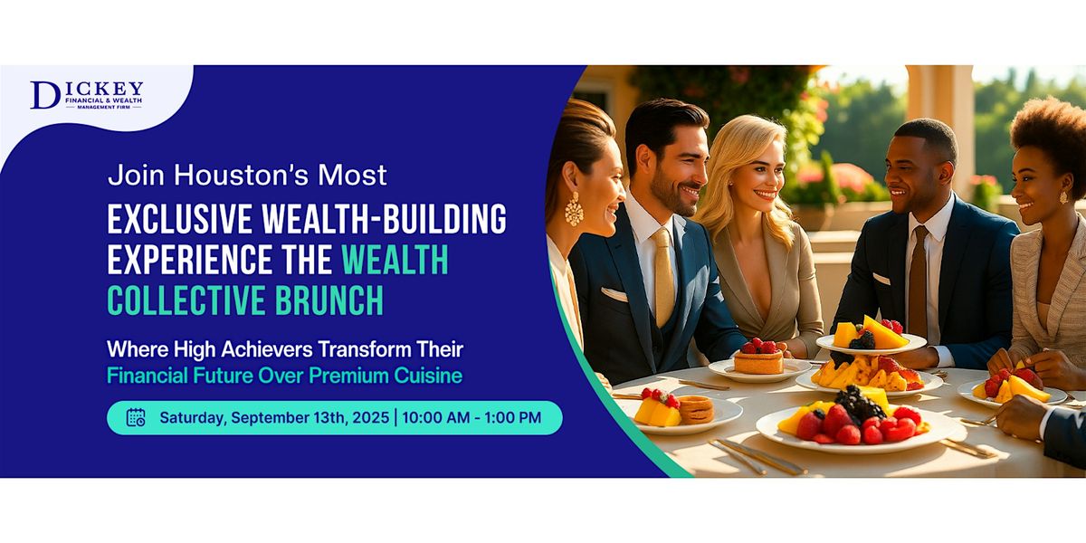 The Wealth Collective Brunch: Houston's Exclusive Wealth-Building, 13 September | Event in Houston | AllEvents