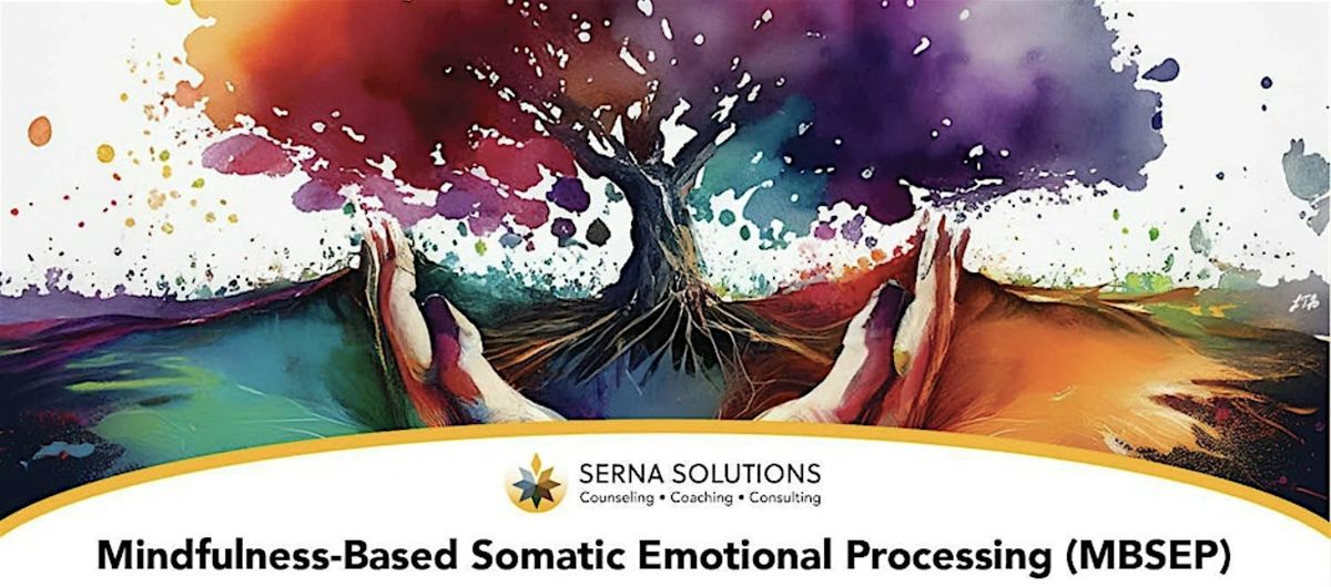 Mindfulness Based Somatic Emotional Processing (MBSEP), 9 October | AllEvents