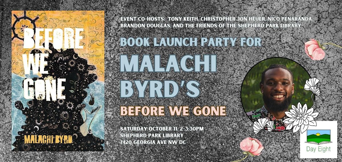 Book launch party for Before We Gone by Malachi Byrd, 11 October | Event in Washington | AllEvents