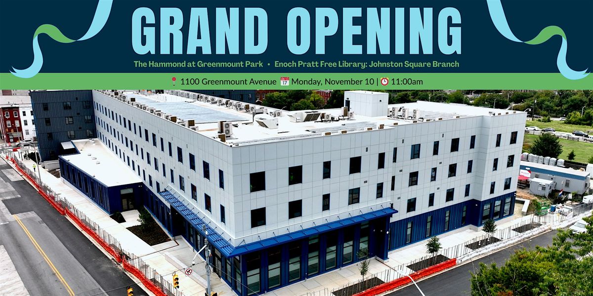 GRAND OPENING: The Hammond at Greenmount Park and Johnston Square Library, 10 November | Event in Baltimore