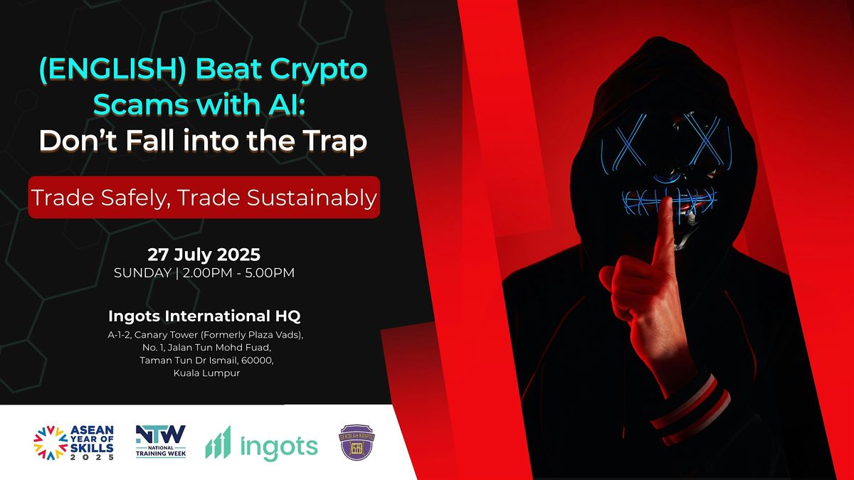 Beat Crypto Scam With AI: Don't Fall Into The Trap, 27 July | Event in Kuala Lumpur | AllEvents