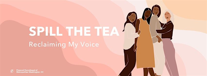 Spill the Tea: Reclaiming your Voice, 14 August | Event in Washington | AllEvents