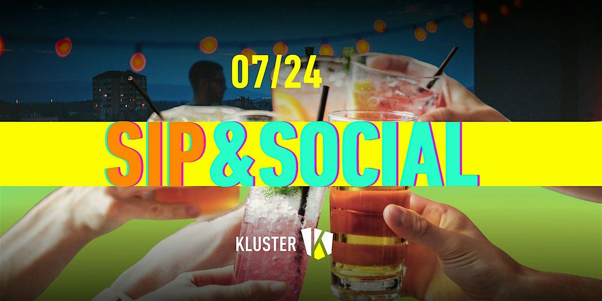 ⚡️ Sip & Social @ KLUSTER, 24 July | Event in Budapest | AllEvents