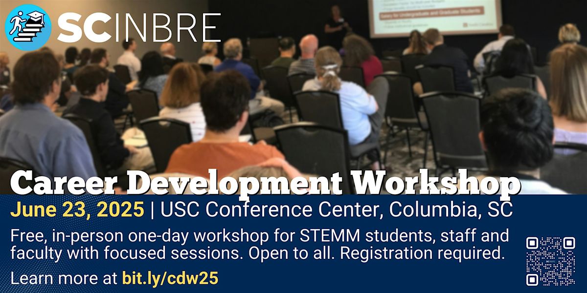 SC INBRE Career Development Workshop 2025, 23 June | Event in Columbia | AllEvents