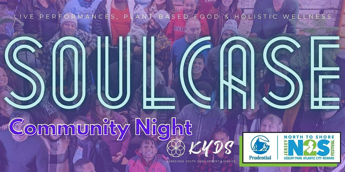 North to Shore Festival: SOULCASE Community Night, 21 June | Event in Asbury Park | AllEvents
