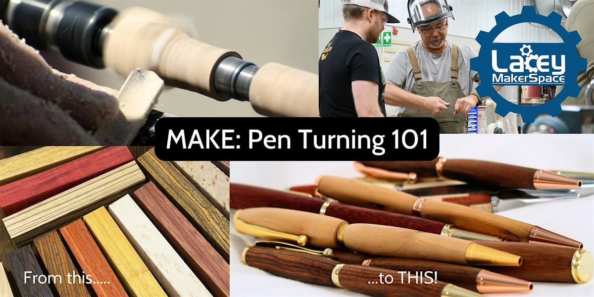 MAKE: Pen Turning 101, 25 October | Event in Lacey | AllEvents