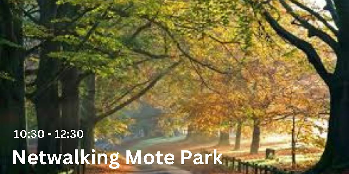 Maidstone Netwalking - Mote Park, 10 October | Event in Maidstone | AllEvents