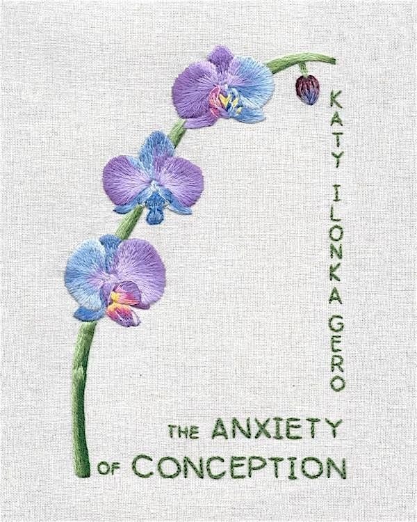 Katy Ilonka Gero's "The Anxiety of Conception" Book Launch, 13 June | Event in Queens | AllEvents