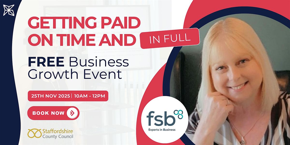 Getting Paid On Time & In Full - Business Support Event, 25 November | Event in Stafford | AllEvents