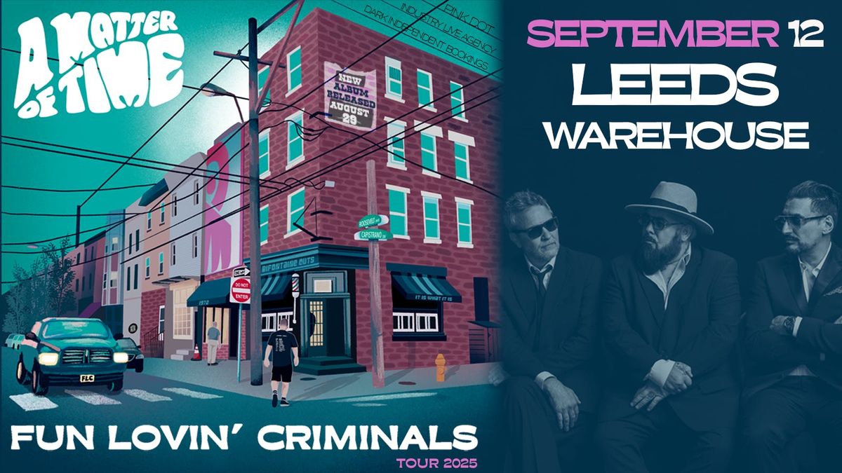 Fun Lovin' Criminals, 12 September | Event in Leeds | AllEvents