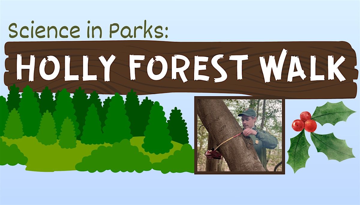 Science in Parks: Holly Forest Walk, 10 June | Event in Highlands | AllEvents